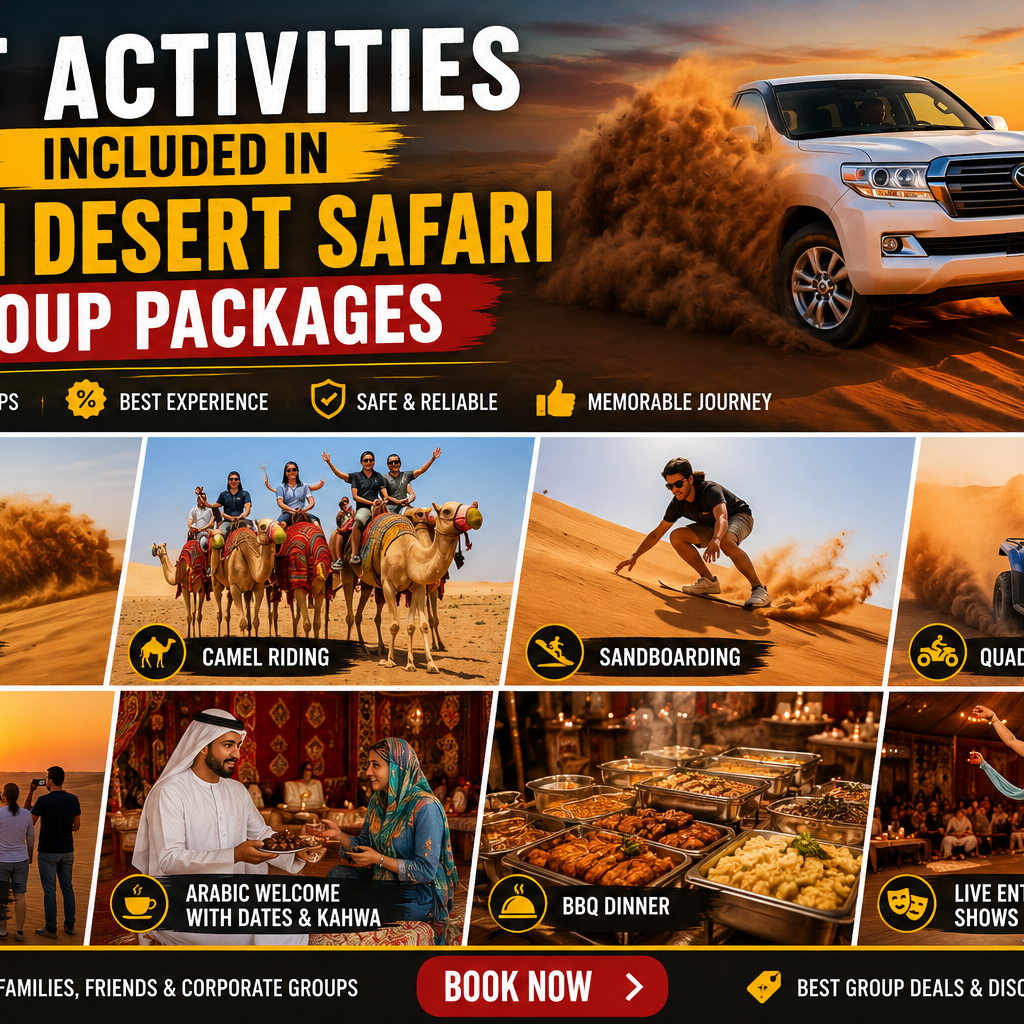 Best activities included in Dubai Desert Safari Group Packages including dune bashing, camel riding, sandboarding, BBQ dinner, and quad biking.